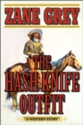 The Hash Knife Outfit : A Western Story - eBook