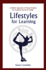 Lifestyles for Learning : The Essential Guide for College Students and the People Who Love Them - eBook