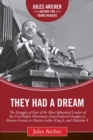 They Had a Dream : The Struggles of Four of the Most Influential Leaders of the Civil Rights Movement, from Frederick Douglass to Marcus Garvey to Martin Luther King Jr. and Malcolm X - eBook