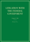 Litigation with the Federal Government - Book
