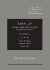 Labor Law, Collective Bargaining in a Free Society - Book