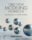Object-Role Modeling Workbook : Data Modeling Exercises using ORM and NORMA - Book