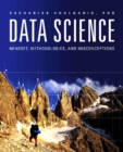 Data Science : Mindset, Methodologies & Misconceptions - Book