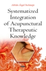 Systematized Integration of Acupunctural Therapeutic Knowledge - Book