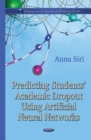 Predicting Students Academic Dropout Using Artificial Neural Network - Book