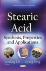 Stearic Acid : Synthesis, Properties & Applications - Book