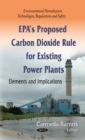 EPAs Proposed Carbon Dioxide Rule for Existing Power Plants : Elements & Implications - Book