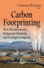 Carbon Footprinting : New Developments, Reduction Methods & Ecological Impacts - Book