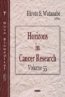 Horizons in Cancer Research : Volume 55 - Book