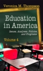 Education in America : Issues, Analyses, Policies, and Programs. Volume 4 - eBook