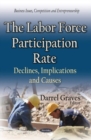 Labor Force Participation Rate : Declines, Implications & Causes - Book