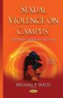 Sexual Violence on Campus : Overview, Issues & Actions - Book