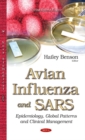 Avian Influenza & SARS : Epidemiology, Global Patterns & Clinical Management - Book
