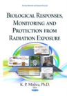 Biological Responses, Monitoring & Protection from Radiation Exposure - Book