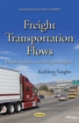 Freight Transportation Flows : Trends, Impacts, and Mitigation Efforts - eBook
