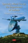 Specialty Metal Use by the Department of Defense : Analysis and Issues - eBook