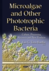 Microalgae and Other Phototrophic Bacteria : Culture, Processing, Recovery and New Products - eBook