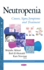 Neutropenia : Causes, Signs, Symptoms & Treatment - Book