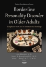 Borderline Personality Disorder in Older Adults : Emphasis on Care in Institutional Settings - eBook