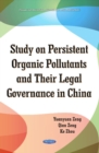 Study on Persistent Organic Pollutants & its Legal Governance in China - Book