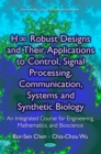 HaË†z Robust Designs and Their Applications to Control, Signal Processing, Communication, Systems and Synthetic Biology : An Integrated Course for Engineering, Mathematics, and Bioscience - eBook