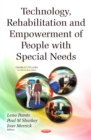Technology, Rehabilitation and Empowerment of People with Special Needs - eBook