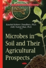 Microbes in Soil & Their Agricultural Prospects - Book