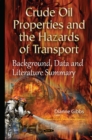 Crude Oil Properties & the Hazards of Transport : Background, Data & Literature Summary - Book