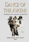 Dance of the Avatar : Embodying Gender and Culture through Dance - eBook