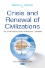 Crisis and Renewal of Civilizations : The 21st Century Crisis of Ideas and Character - eBook