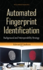 Automated Fingerprint Identification : Background & Interoperability Strategy - Book