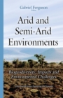 Arid and Semi-Arid Environments : Biogeodiversity, Impacts and Environmental Challenges - eBook
