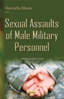 Sexual Assaults of Male Military Personnel - eBook