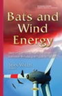 Bats & Wind Energy : Literature Synthesis, Annotated Bibliography & Assessment Methodology on Population Impact - Book