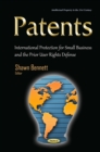 Patents : International Protection for Small Business and the Prior User Rights Defense - eBook