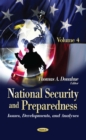 National Security and Preparedness : Issues, Developments, and Analyses. Volume 4 - eBook