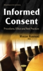 Informed Consent : Procedures, Ethics & Best Practices - Book