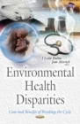 Environmental Health Disparities : Costs and Benefits of Breaking the Cycle - eBook