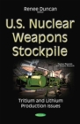 U.S. Nuclear Weapons Stockpile : Tritium and Lithium Production Issues - eBook