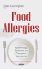 Food Allergies : Epidemiology, Symptoms and Therapeutic Approaches - eBook