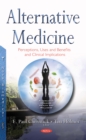 Alternative Medicine : Perceptions, Uses and Benefits and Clinical Implications - eBook