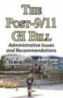 Post-9/11 Gi Bill : Administrative Issues & Recommendations - Book