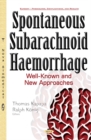 Spontaneous Subarachnoid Haemorrhage : Well-Known & New Approaches - Book