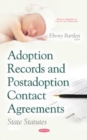 Adoption Records & Postadoption Contact Agreements : State Statutes - Book