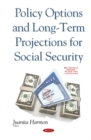 Policy Options & Long-Term Projections for Social Security - Book