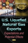 U.S. Liquefied Natural Gas Exports : Expectations & Potential Effects - Book