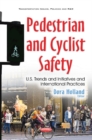 Pedestrian & Cyclist Safety : U.S. Trends & Initiatives & International Practices - Book