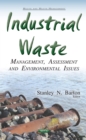 Industrial Waste : Management, Assessment and Environmental Issues - eBook