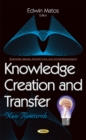 Knowledge Creation & Transfer : New Research - Book