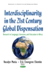 Interdisciplinarity in the 21st Century Global Dispensation : Research in Language, Literature, & Education in Africa - Book